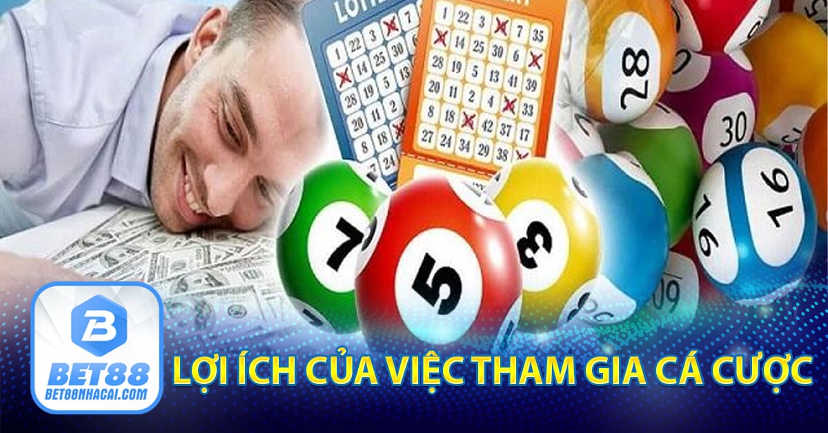 Lợi ích của việc tham gia cá cược